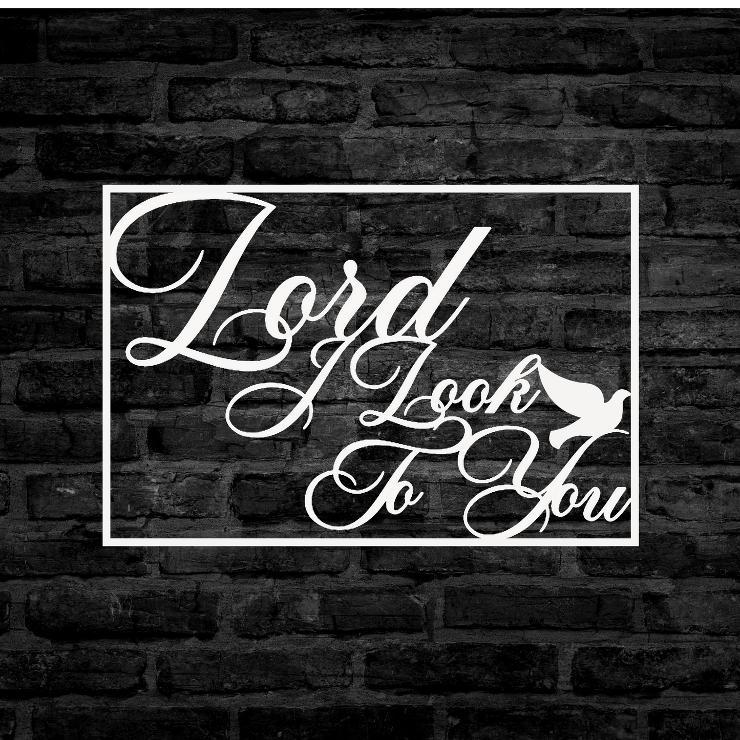 I look to you