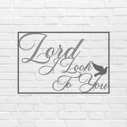 I look to you